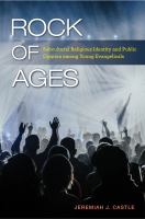 Rock of ages subcultural religious identity and public opinion among young evangelicals /