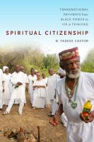 Spiritual citizenship transnational pathways from black power to Ifá in Trinidad /