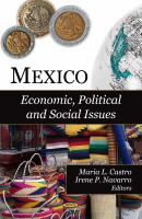 Mexico : Economic, Political and Social Issues.