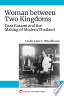 Woman between two kingdoms Dara Rasami and the making of modern Thailand /