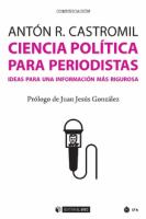 Ciencia política para periodistas ideas para una información más rigurosa /