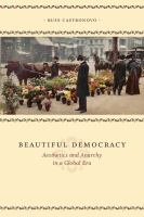 Beautiful democracy aesthetics and anarchy in a global era /