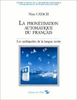 La phonétisation automatique du français : les ambiguïtés de la langue écrite /