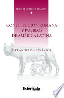 Constitución Romana y Pueblos de América Latina /