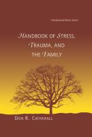 Handbook of Stress, Trauma, and the Family.
