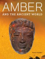 Amber and the ancient world /