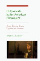 Hollywood's Italian American filmmakers Capra, Scorsese, Savoca, Coppola, and Tarantino /