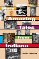 More amazing tales from Indiana /