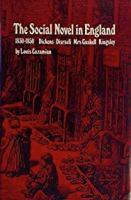 The social novel in England, 1830-1850: Dickens, Disraeli, Mrs. Gaskell, Kingsley /