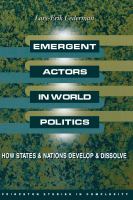 Emergent Actors in World Politics How States and Nations Develop and Dissolve /
