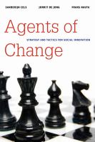 Agents of change : strategy and tactics for social innovation /