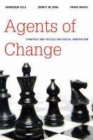 Agents of change strategy and tactics for social innovation /