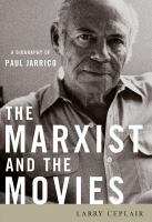 The Marxist and the movies : a biography of Paul Jarrico /