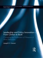 Leadership and policy innovation--from Clinton to Bush countering the proliferation of weapons of mass destruction /