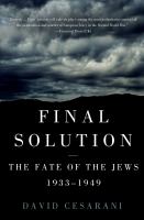 Final solution : the fate of the Jews 1933-1949 /