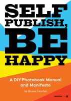 Self publish, be happy : a DIY photobook manual and manifesto /