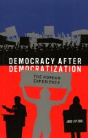 Democracy after democratization : the Korean experience /