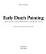 Early Dutch painting : painting in the northern Netherlands in the fifteenth century /