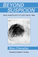 Beyond suspicion : new American fiction since 1960 /