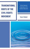 Transnational roots of the civil rights movement African American explorations of the Gandhian repertoire /