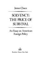 Solvency, the price of survival : an essay on American foreign policy /