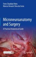 Microneuroanatomy and Surgery A Practical Anatomical Guide  /