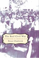 The reel Civil War : mythmaking in American film /