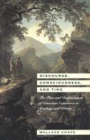 Discourse, consciousness, and time : the flow and displacement of conscious experience in speaking and writing /