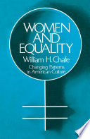 Women and equality changing patterns in American culture /