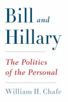 Bill and Hillary : the politics of the personal /