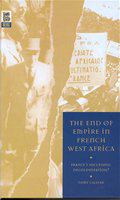 The end of empire in French West Africa France's successful decolonization? /