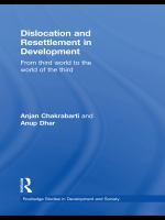 Dislocation and Resettlement in Development : From Third World to the World of the Third.