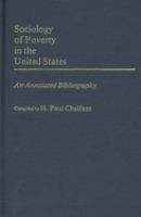Sociology of poverty in the United States : an annotated bibliography /