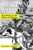 Awakening warrior : revolution in the ethics of warfare /