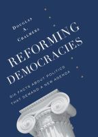 Reforming democracies : six facts about politics that demand a new agenda /
