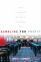 Gambling for profit : lotteries, gaming machines, and casinos in cross-national focus /