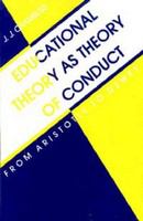 Educational Theory As Theory of Conduct: From Aristotle to Dewey