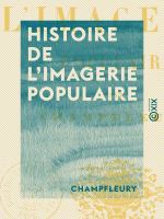 Histoire de l'imagerie populaire.