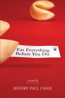 Eat everything before you die a Chinaman in the counterculture /