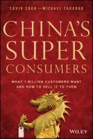 China's super consumers what 1 billion customers want and how to sell it to them /