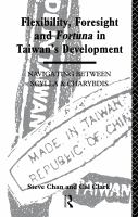 Flexibility, foresight, and fortuna in Taiwan's development : navigating between Scylla and Charybdis /