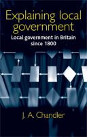 Explaining local government Local government in Britain since 1800.
