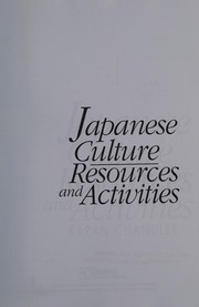 Japanese culture : resources and activities /