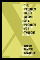 X--The Problem of the Negro As a Problem for Thought : The Problem of the Negro As a Problem for Thought.