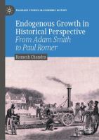 Endogenous Growth in Historical Perspective From Adam Smith to Paul Romer /