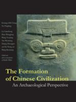 The formation of Chinese civilization : an archaeological perspective /