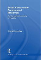 South Korea under compressed modernity familial political economy in transition /