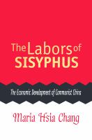 The labors of Sisyphus : the economic development of Communist China /