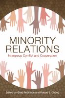 Minority relations : intergroup conflict and cooperation /