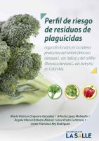 Perfil de riesgo de residuos de plaguicidas organofosforados en la cadena productiva del brócoli (Brassica oleracea L. var. italica) y del coliflor (Brassica oleracea L. var. otrytis) en Colombia /